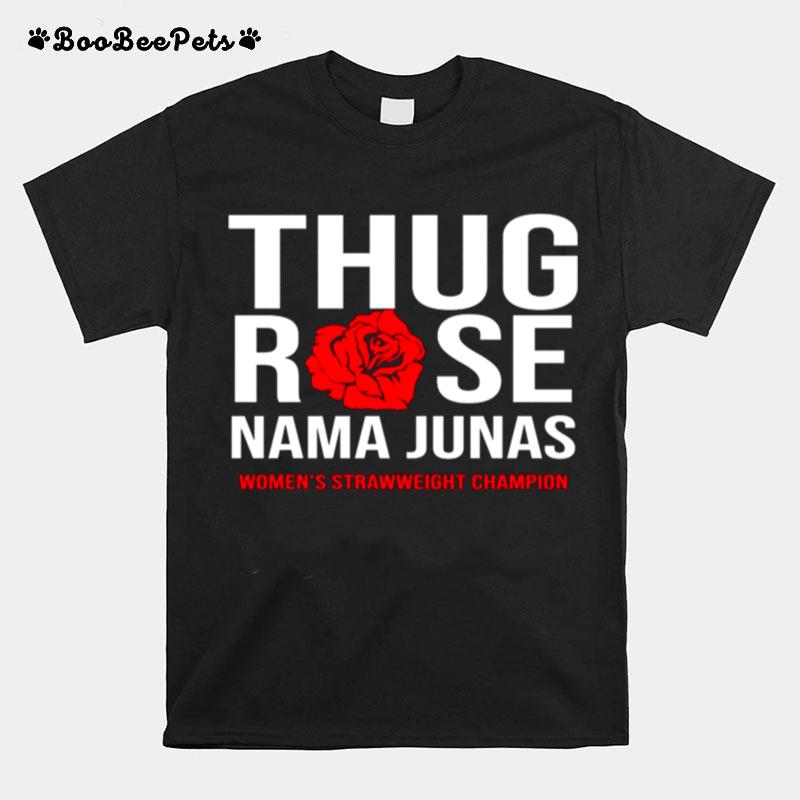 Thug Rose Namajunas Womens Strawweight Champion T-Shirt