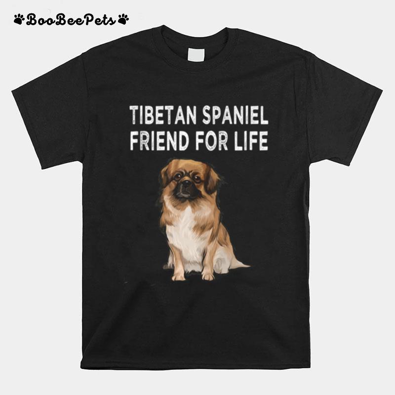 Tibetan Spaniel Friend For Life Dog Friendship T-Shirt