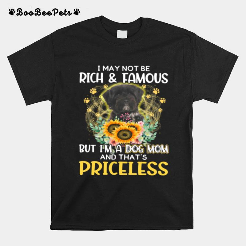 Tibetan Terrier I May Not Be Rich And Famous Dog Mom Priceless T-Shirt