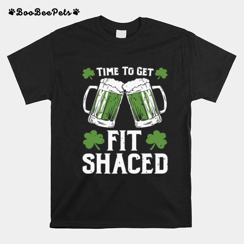 Time To Get Fit Shaced T-Shirt