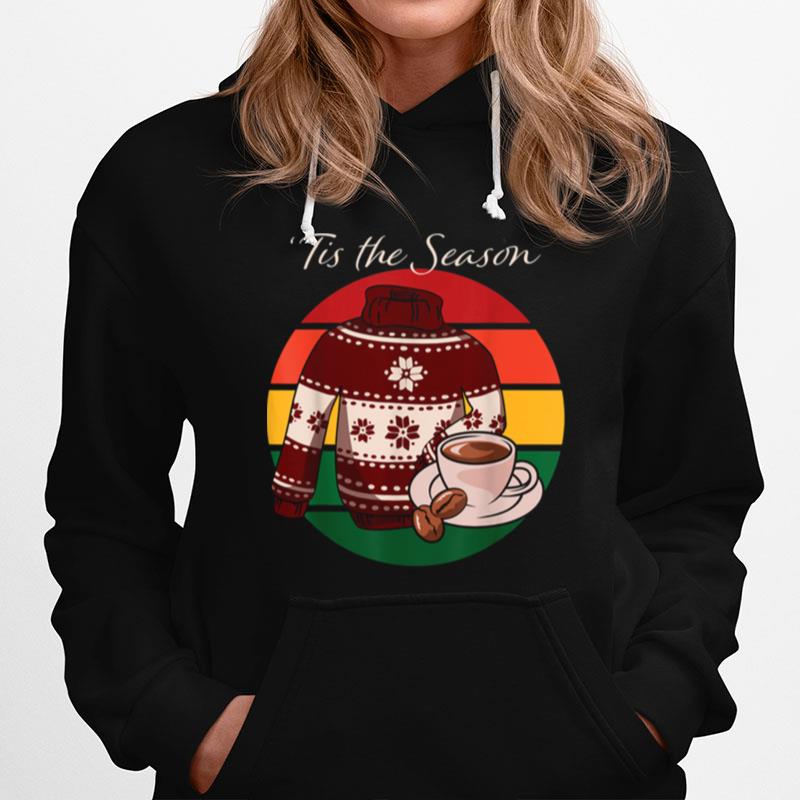 Tis The Season Coffee Ugly Christmas Hoodie