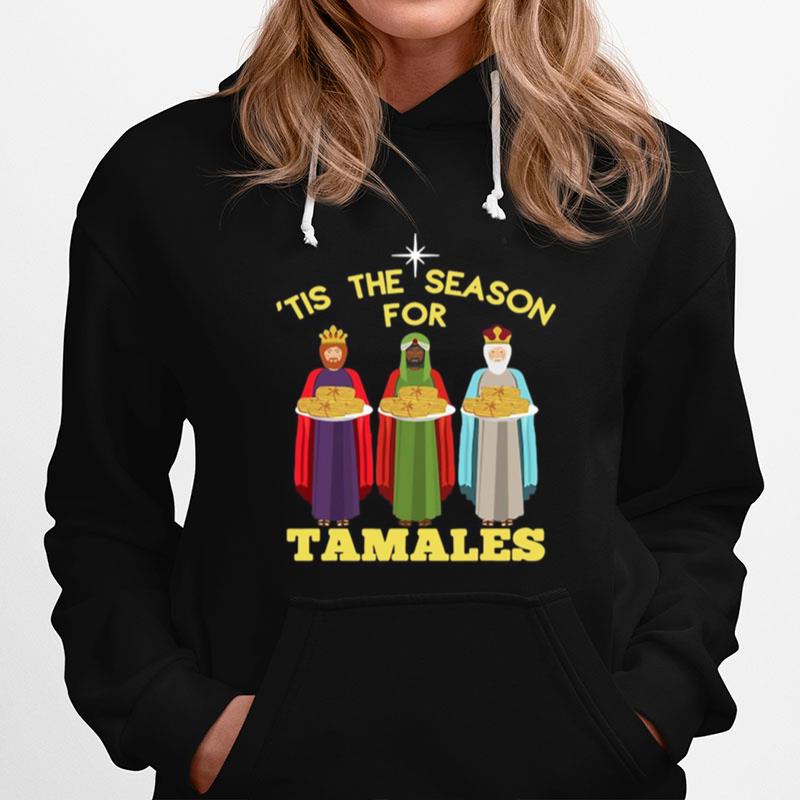 Tis The Season For Tamales A Funny Mexican Christmas Tamale Hoodie