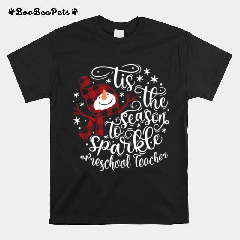 Tis The Season To Sparkle Preschool Teacher T-Shirt