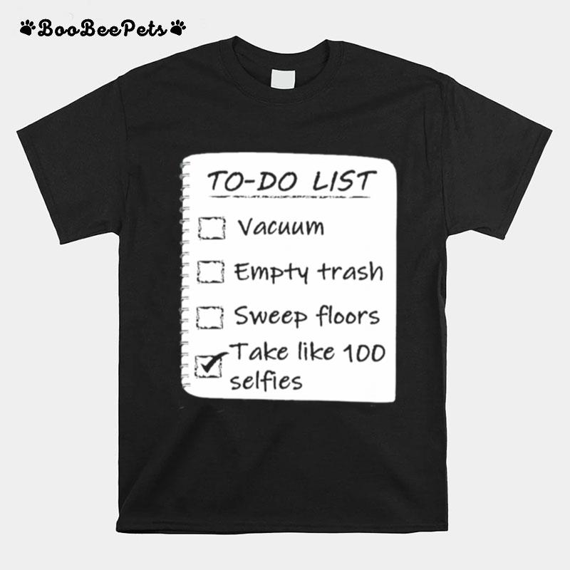 To Do List Take Selfies Funny Classic T-Shirt