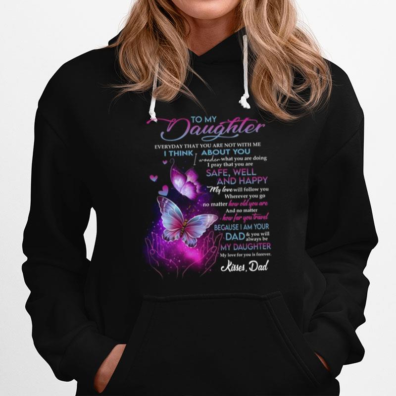 To My Daughter I Think About You Hoodie