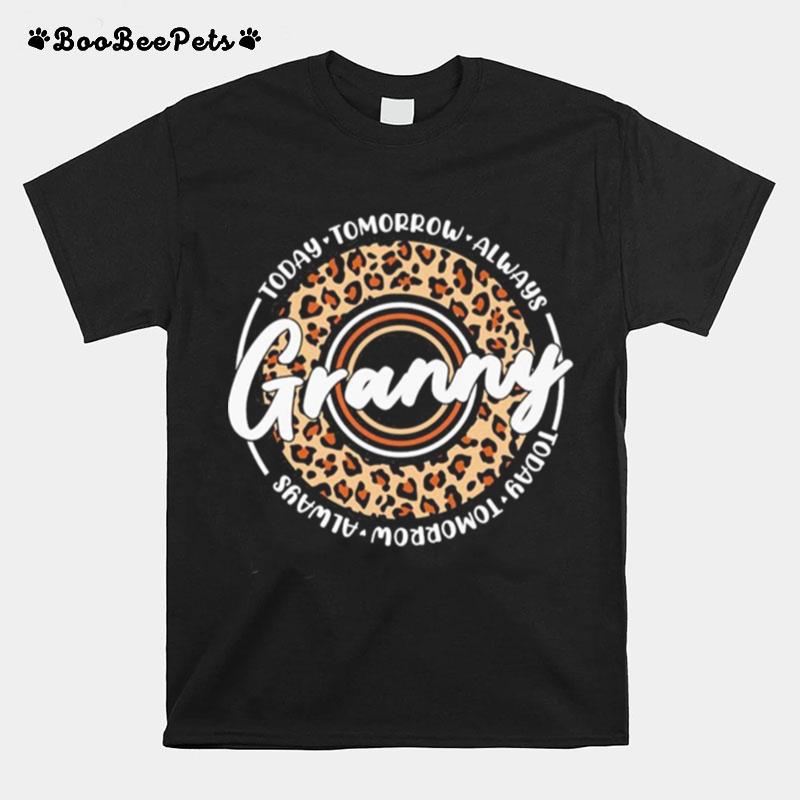 Today Tomorrow Always Granny T-Shirt