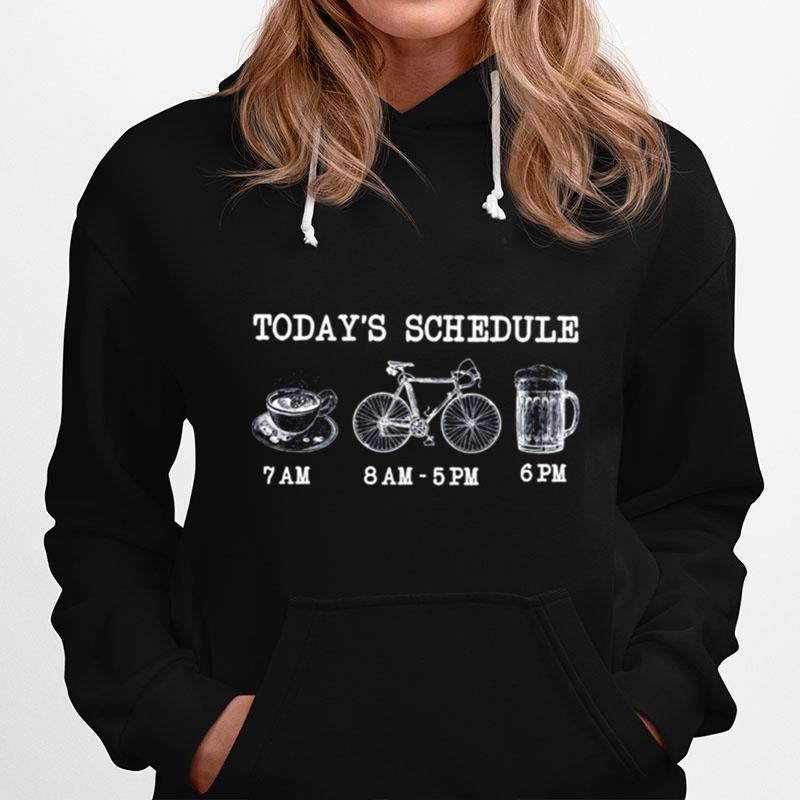 Todays Schedule Coffee Biking Beer Hoodie