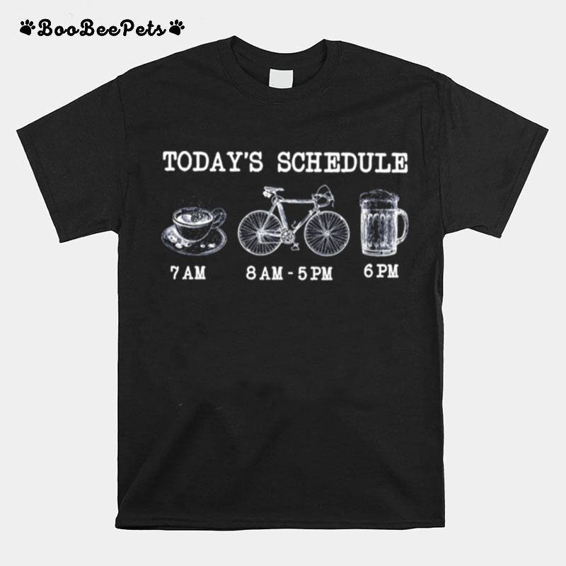 Todays Schedule Coffee Biking Beer T-Shirt