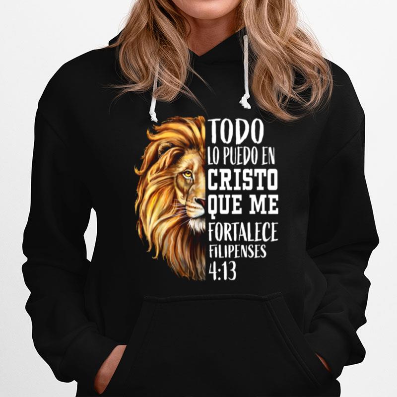 Todo Lo Puedo En Cristo Que Me Fortalece Filipenses Spanish Scripture Christian Verse Lion Hoodie