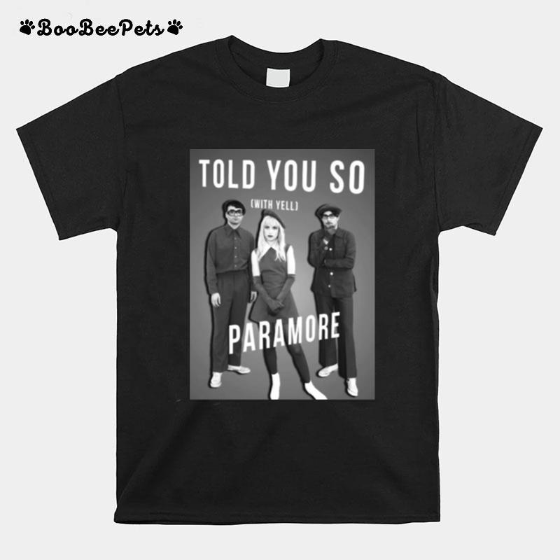 Told You So So Paramore T-Shirt