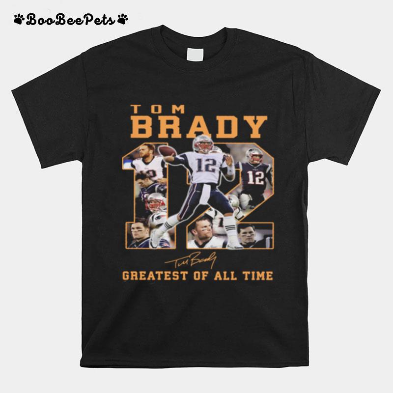 Tom Brady 12 Greatest Of All Time Signatures T-Shirt