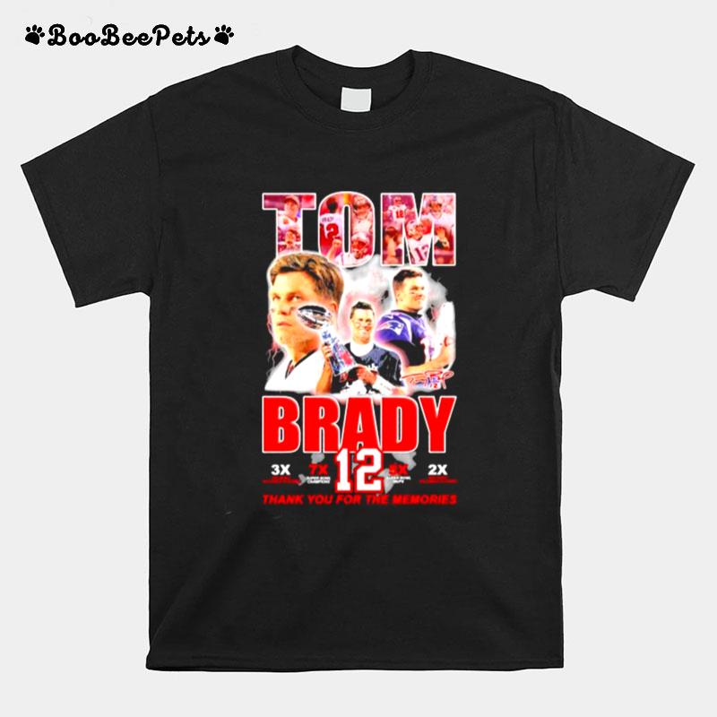Tom Brady 3X Nfl Mvp 7X Super Bowl 5X Super Bowl Mvps Buccaneers And Patriots Thank You For The Memories Signature T-Shirt