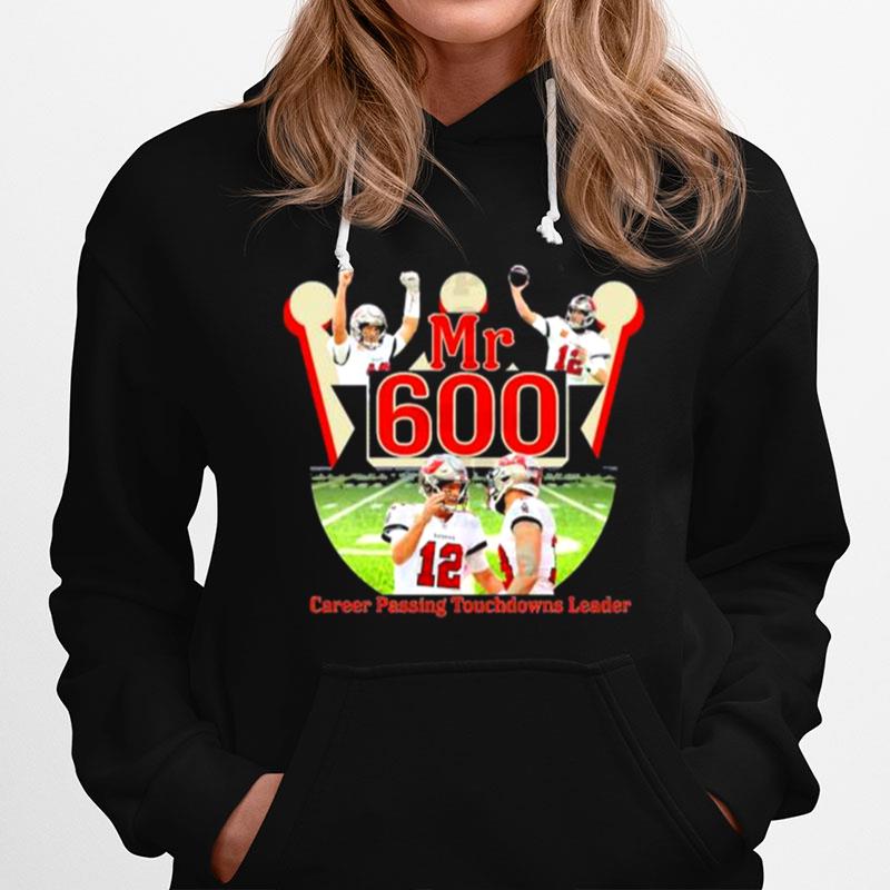 Tom Brady Mr600 Career Passing Touchdowns Leader Hoodie