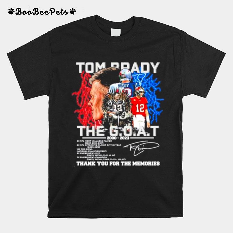 Tom Brady Nfl King The Goat 2000 2023 Thank You For The Memories Signature T-Shirt