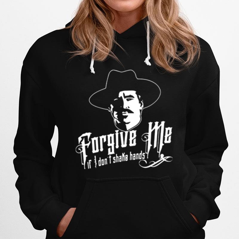 Tombstone Forgive Me If I Dont Shake Hands Hoodie