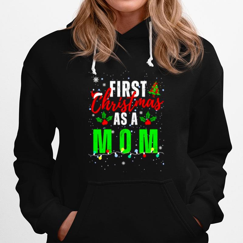 Top First Christmas As A Mom Hoodie