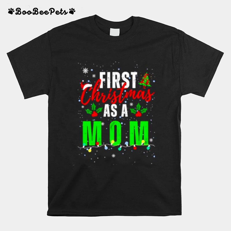 Top First Christmas As A Mom T-Shirt