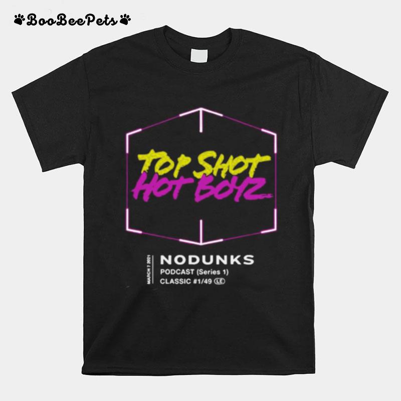 Top Shot Hot Boyz No Dunks T-Shirt
