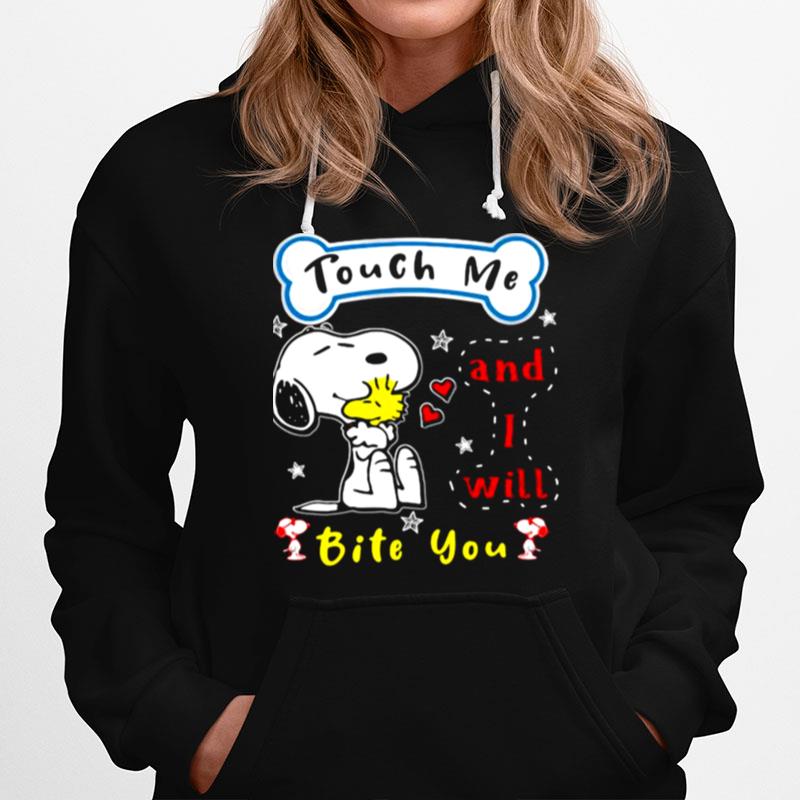 Touch Me And I Will Bite You Snoopy Hoodie