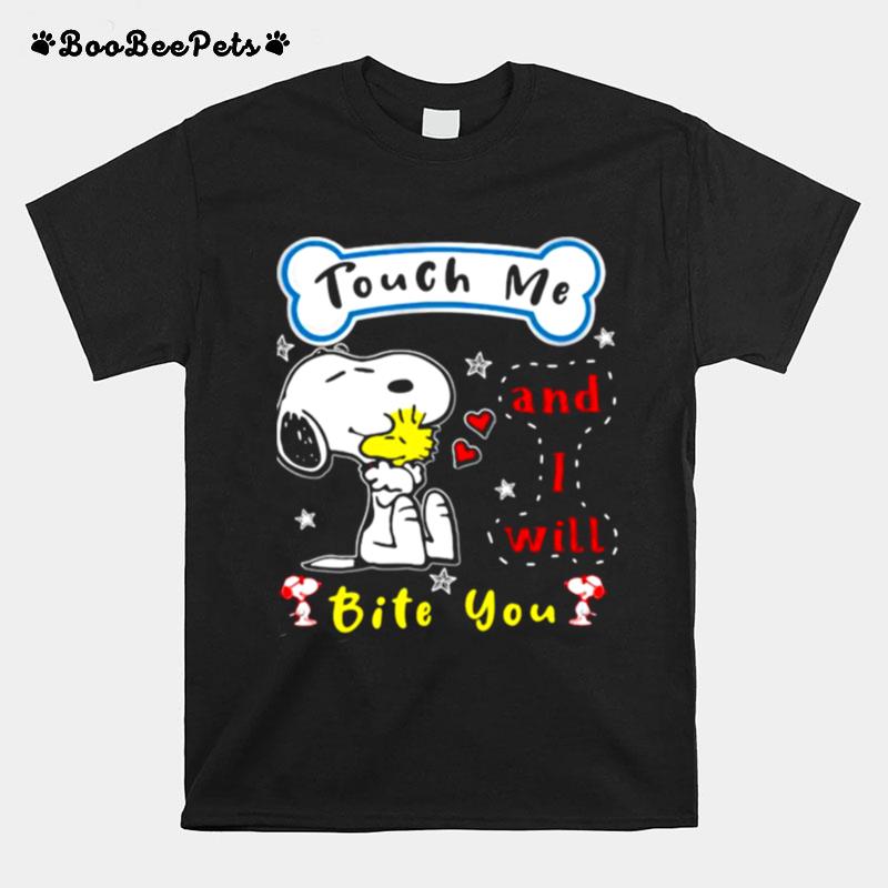 Touch Me And I Will Bite You Snoopy T-Shirt