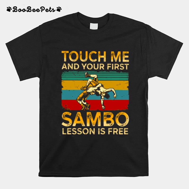 Touch Me And Your First Sambo Lesson Is Free Vintage T-Shirt