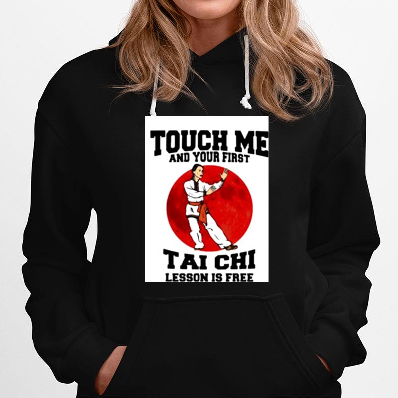 Touch Me And Your First Tai Chi Lesson Is Free Blood Moon Hoodie