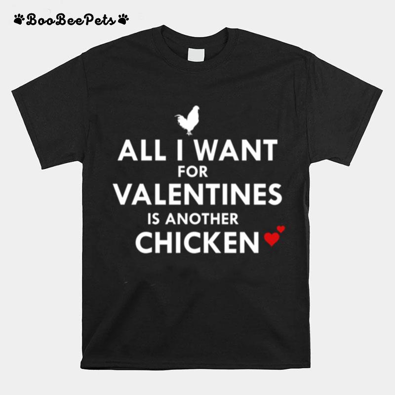 Tout Ce Que Je Veux Pour La Saint Valentin Cest Un Autre Poulet Brimwood T-Shirt