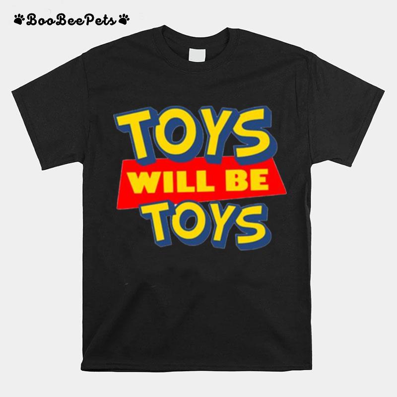 Toys Will Be Toys Lightyear Toy Story T-Shirt