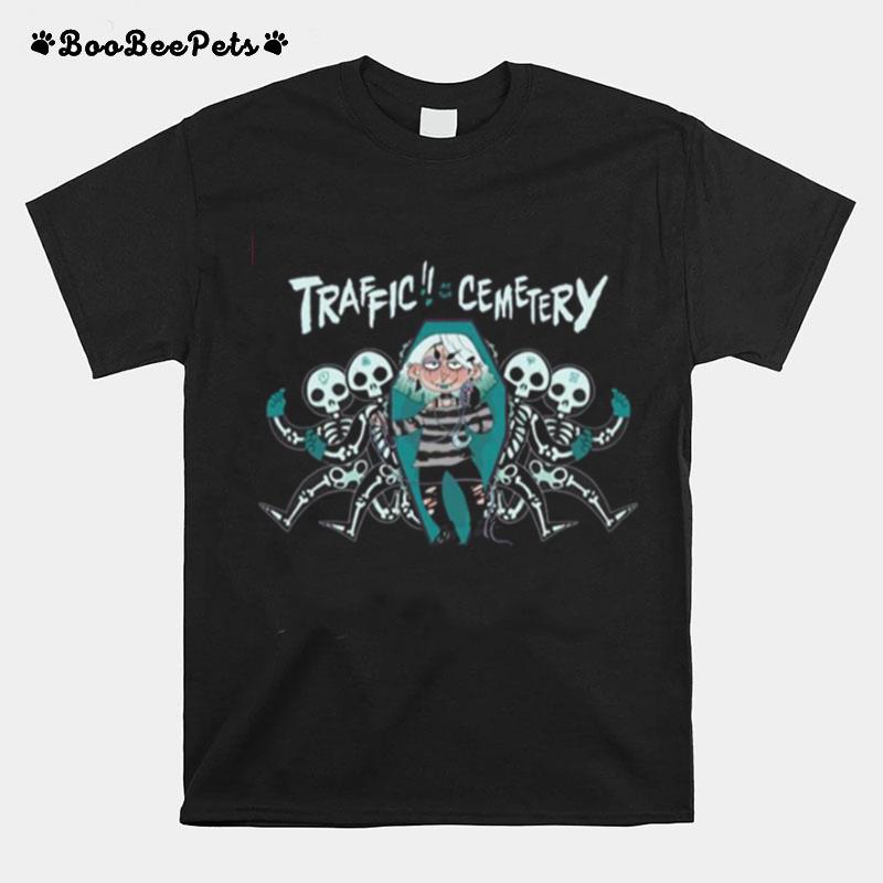 Traffic At The Cemetery T-Shirt