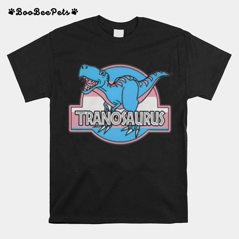 Tranosaurus Not A Trans Dinosaur T-Shirt