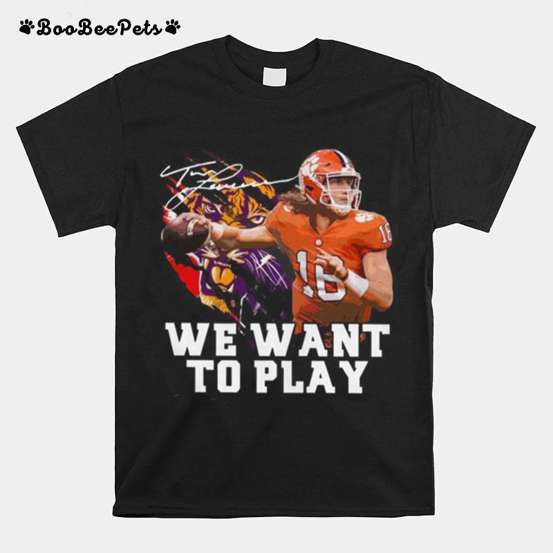 Trevor Lawrence We Want To Play Signature T-Shirt