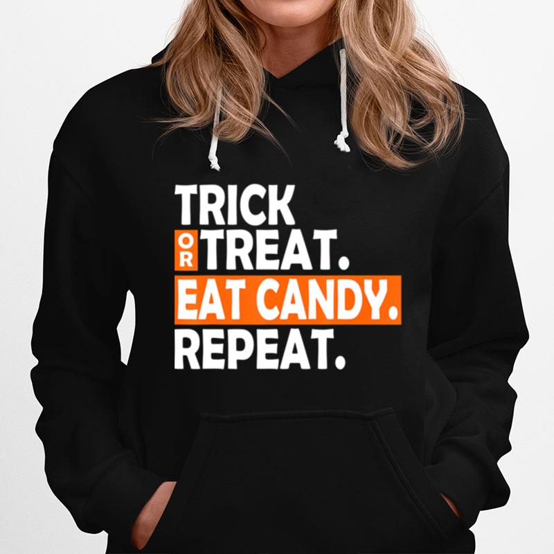 Trick Or Treat Eat Candy Repeat Funny Halloween Quarantine Hoodie