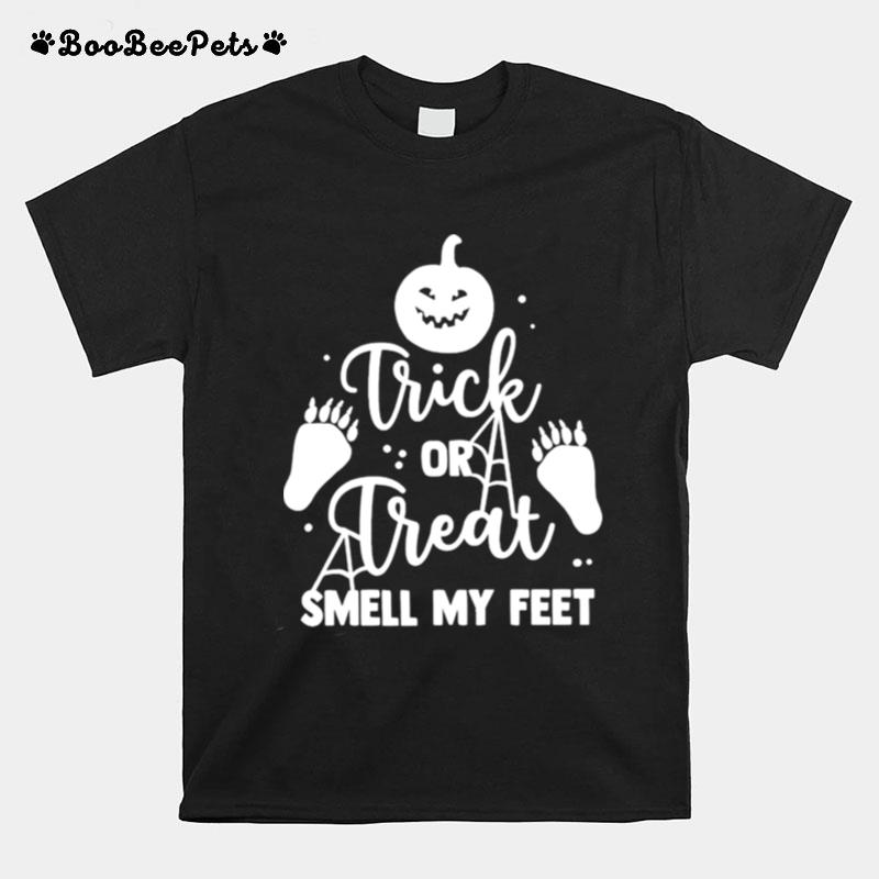 Trick Or Treat Smell My Feet Halloween T-Shirt