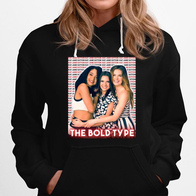 Trio Jane Kat And Sutton The Bold Type Tv Show Hoodie