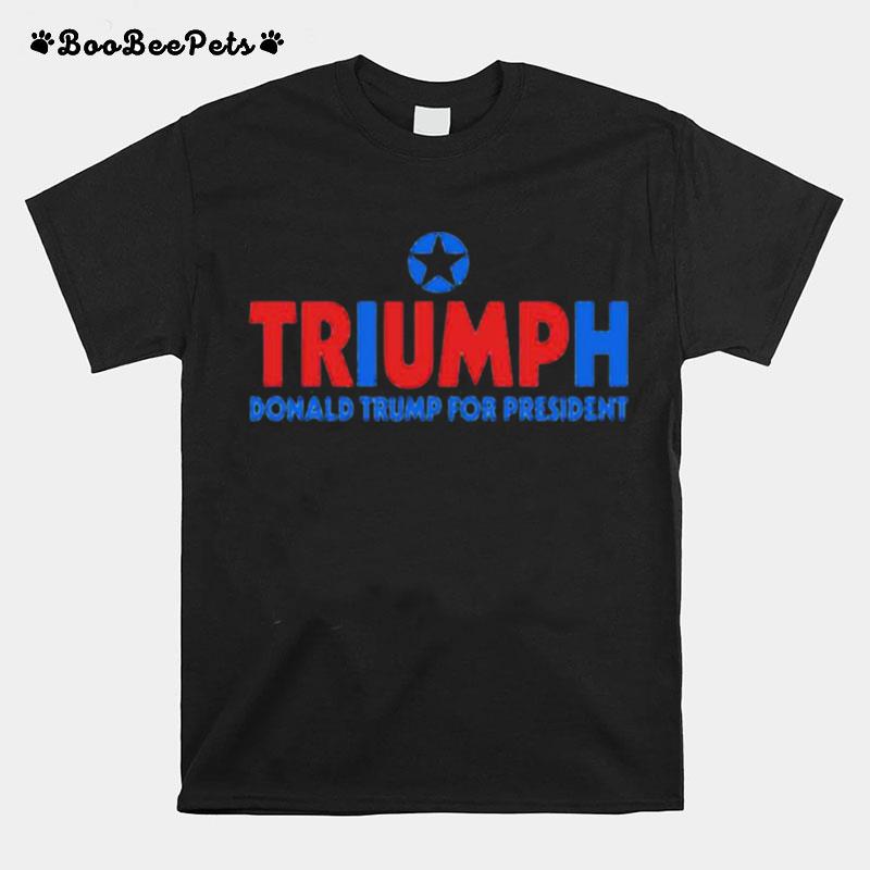 Triump Donald Trump For President T-Shirt