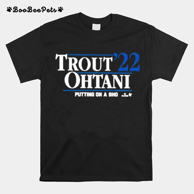 Trout22 Ohtani Putting On A Sho T-Shirt