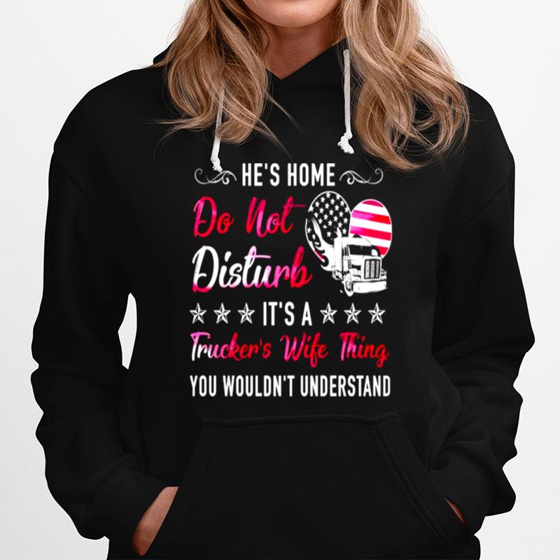 Trucker Hes Home Do Not Disturb Hoodie