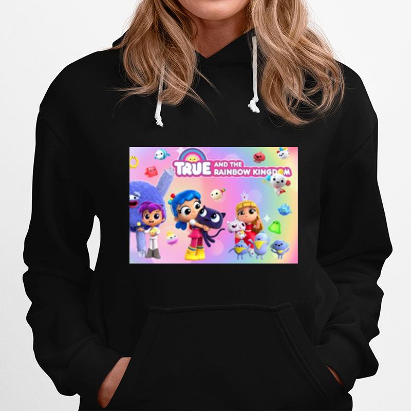 True And The Rainbow Kingdom Kids Show Characters Hoodie