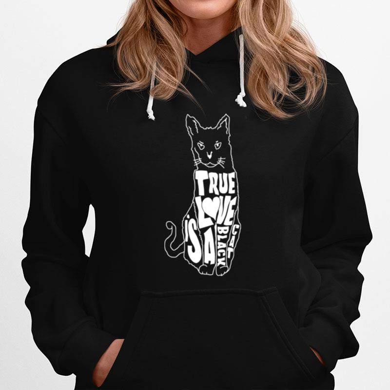 True Love Is A Black Cat Hoodie