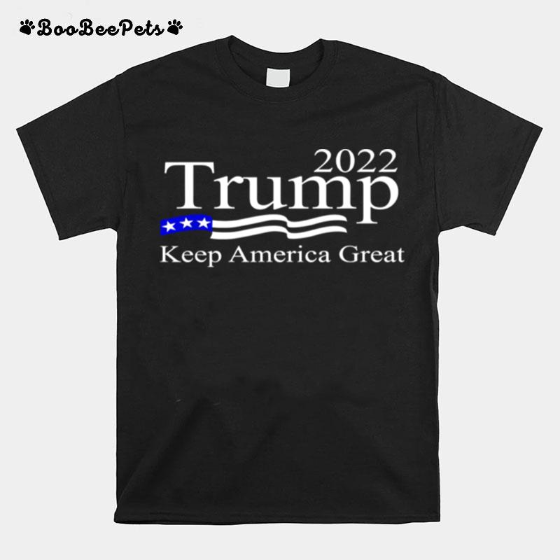 Trump 2022 Keep America Great Usa Flag T-Shirt