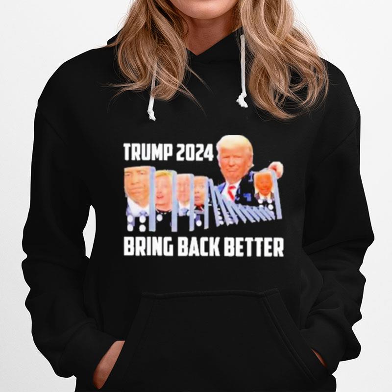Trump 2024 Bring Back Better Hoodie