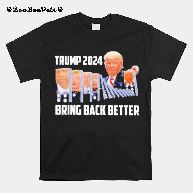 Trump 2024 Bring Back Better T-Shirt