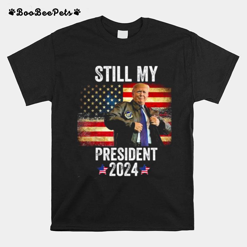 Trump 2024 Election Vote Trump Still My President Trump T-Shirt