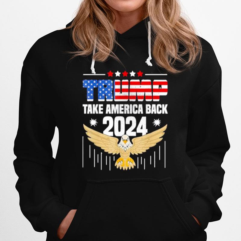 Trump 2024 Flag Take America Back 2024 Hoodie