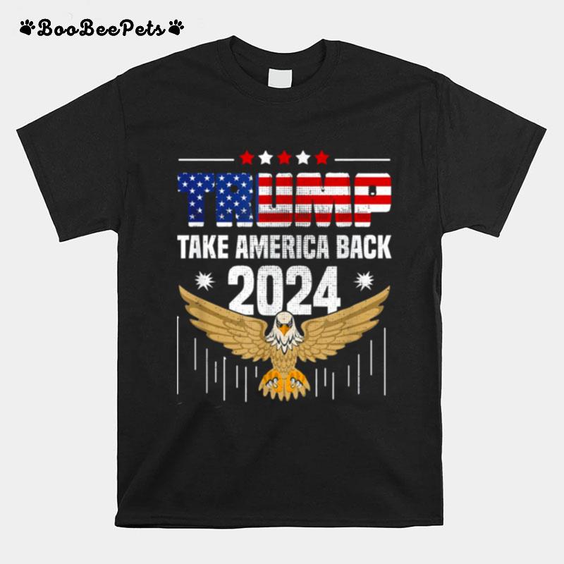 Trump 2024 Flag Take America Back %E2%80%93 Trump 2024 T-Shirt