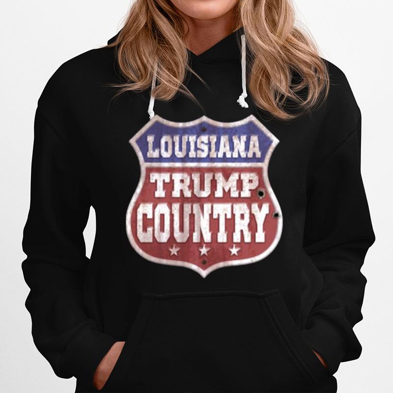 Trump 2024 Sign Louisiana Trump Country Hoodie