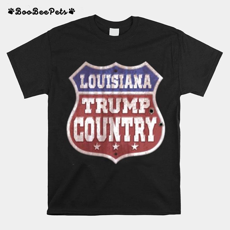 Trump 2024 Sign Louisiana Trump Country T-Shirt