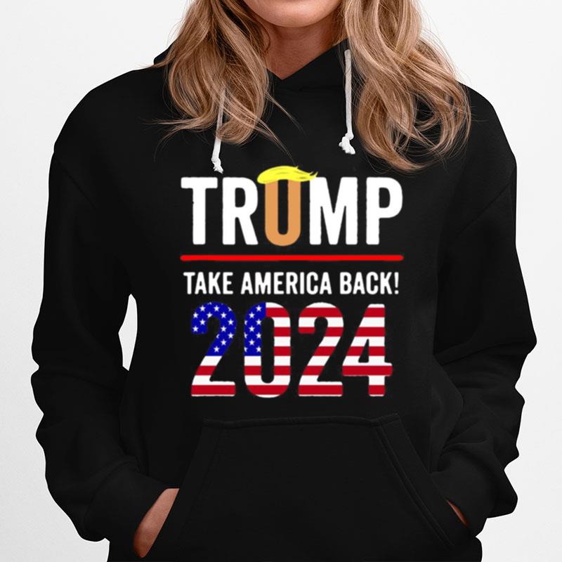 Trump 2024 Take America Back Election Hoodie