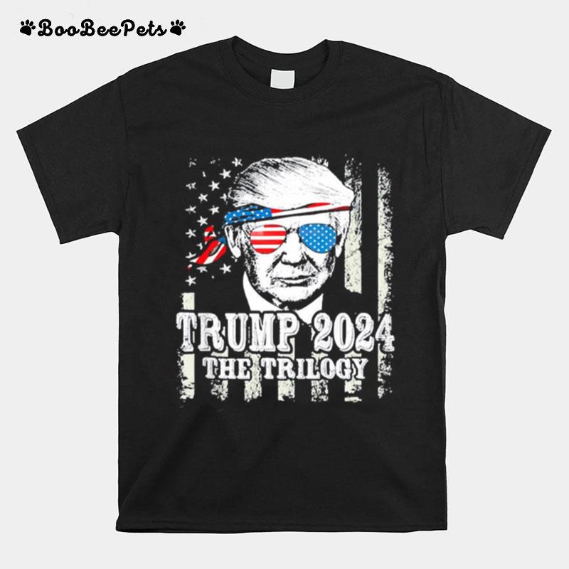 Trump American Flag Re Relection Trump 2024 The Trilogy T-Shirt