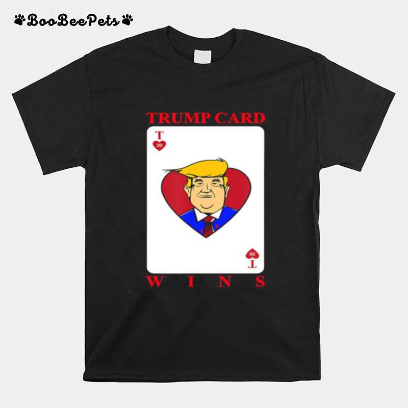 Trump Card Wins Presidential Election T-Shirt